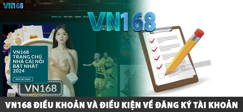 VN168 Điều khoản và điều kiện về đăng ký tài khoản