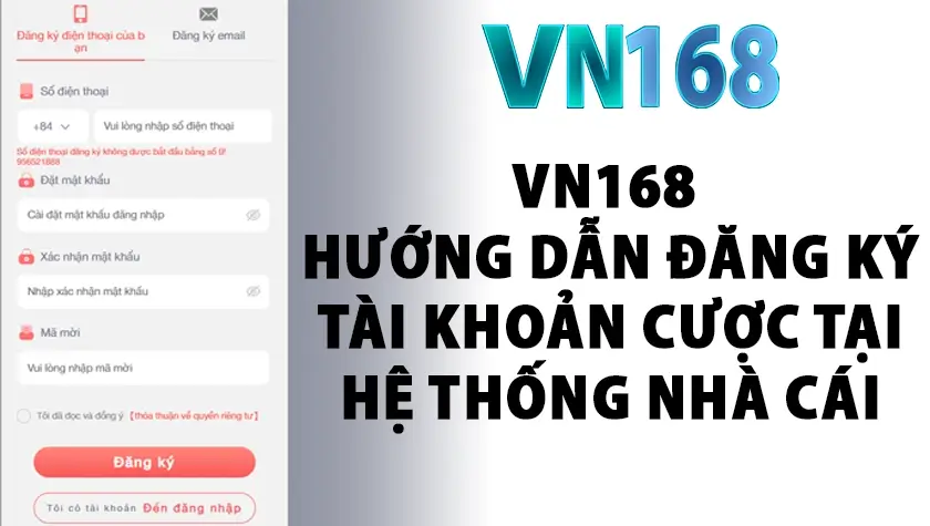 VN168 Hướng dẫn đăng ký tài khoản cược tại hệ thống nhà cái
