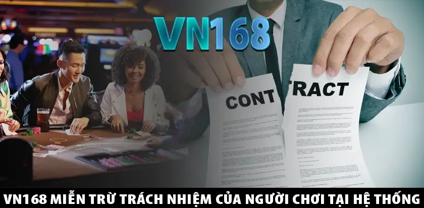 VN168 Miễn Trừ Trách nhiệm của người chơi tại hệ thống