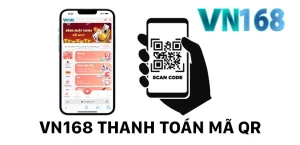 VN168 Thanh Toán Mã QR