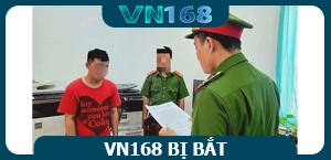 Vn168 bị bắt