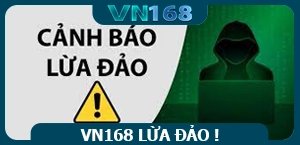 Vn168 lừa đảo