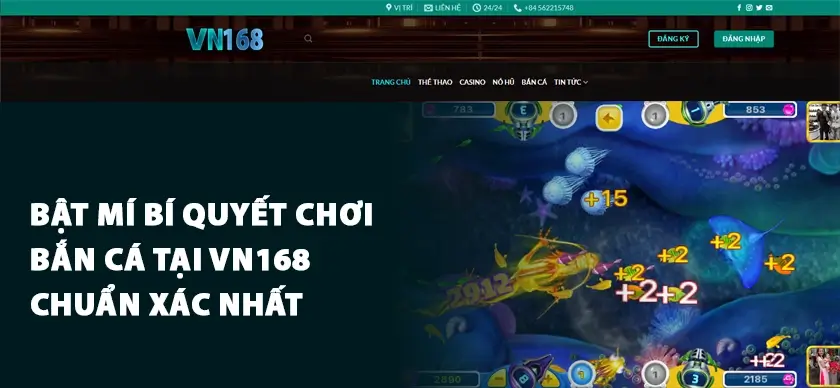 Bật mí bí quyết chơi bắn cá tại VN168 chuẩn xác nhất