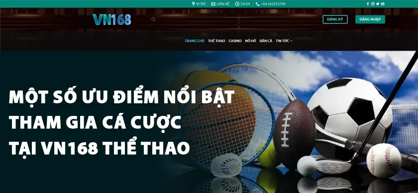 Một số ưu điểm nổi bật tham gia cá cược tại Vn168 thể thao