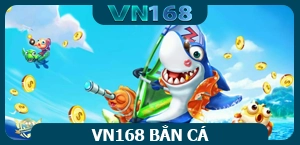 VN168 Bắn Cá