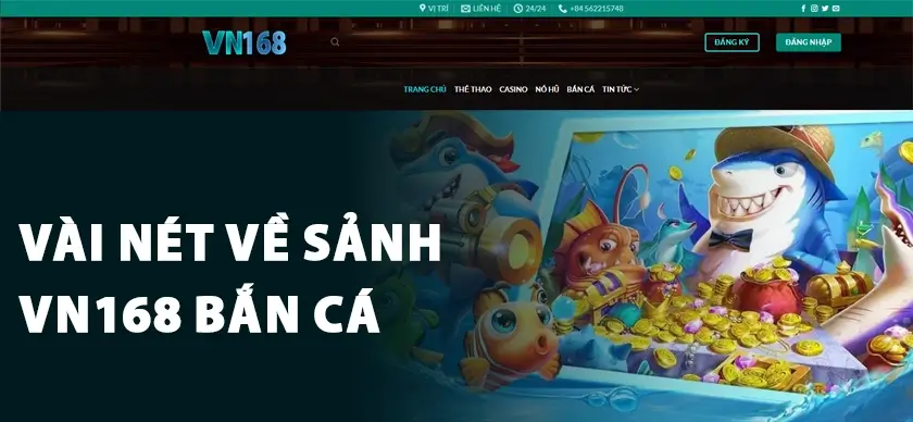 Vai net ve sanh VN168 ban ca